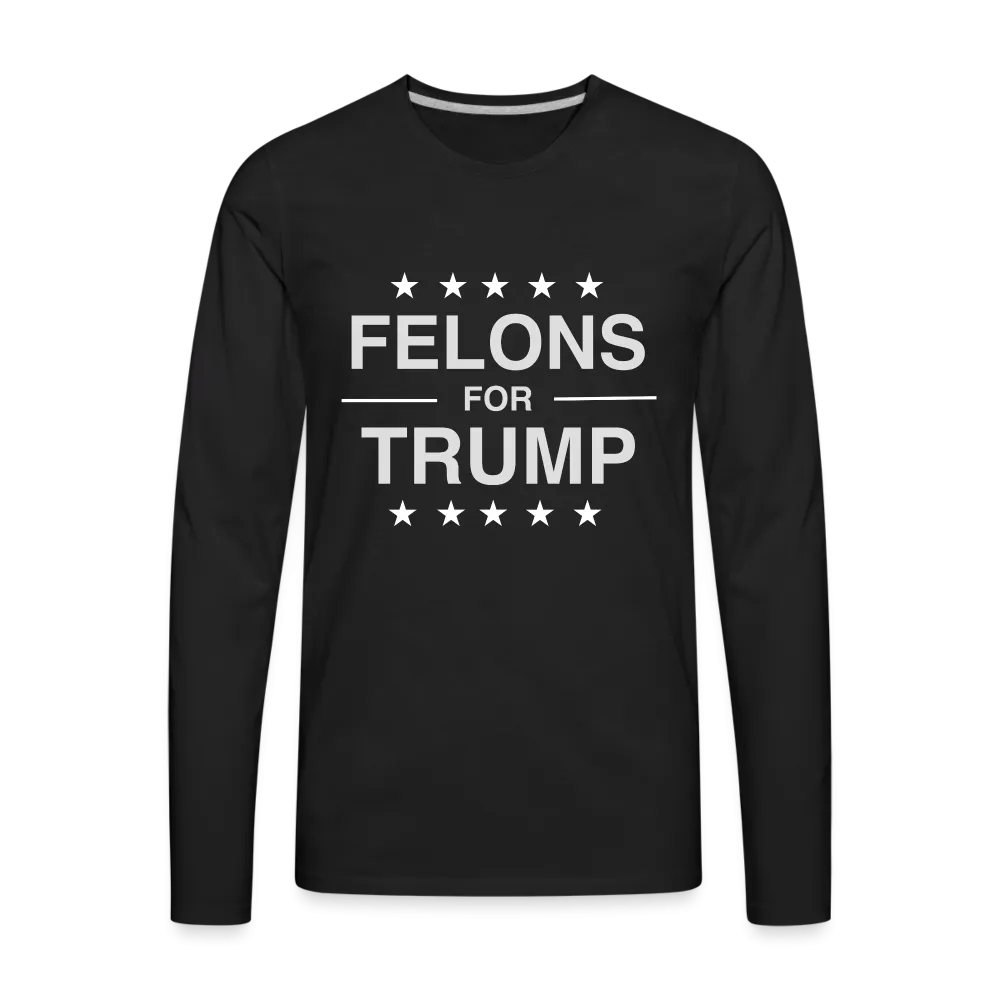 Felons for Trump Men's Premium Long Sleeve T-Shirt