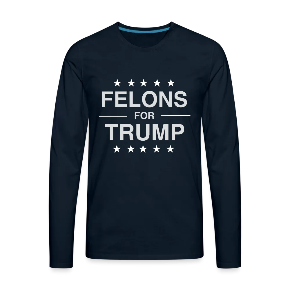 Felons for Trump Men's Premium Long Sleeve T-Shirt